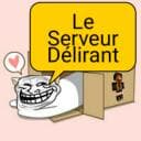 Le serveur du délire
